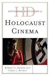 Historical Dictionary of Holocaust Cinema (Historical Dictionaries Of Literature And The Arts)