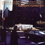I Had a New York Girlfriend by Robert Forster