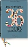 The New York Times 36 Hours: 150 Weekends in the USA & Canada
