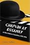Chaplin at Essanay: A Film Artist in Transition, 1915-1916