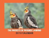 2010 Calendar, The Parrots of Phoenix Landing