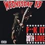 F**K It, Well Do It Live (W/Dvd)