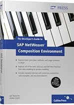 The Developer's Guide to the SAP NetWeaver Composition Environment