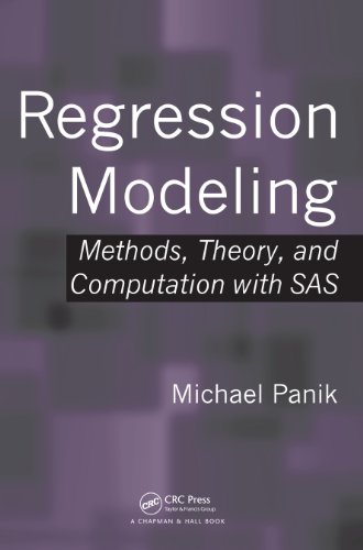 Regression Modeling: Methods, Theory, and Computation with SAS