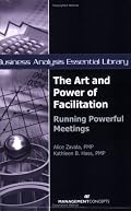 The Art and Power of Facilitation: Running Powerful Meetings