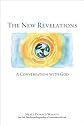 The New Revelations: A Conversation with God