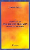A Dictionary of English and Romanian Equivalent Proverbs