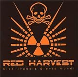 Red Harvest - Sick Transit Gloria Mundi
