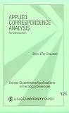 Applied Correspondence Analysis: An Introduction (Quantitative Applications in the Social Sciences)