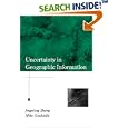 Uncertainty in Geographical Information (Research Monographs in... by Jingxiong Zhang and Michael F. Goodchild