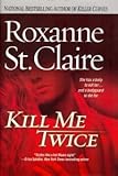 Kill Me Twice (The Bullet Catchers)