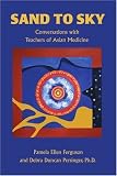 Sand to Sky: Conversations with Teachers of Asian Medicine