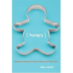 Hungry: Lessons Learned on the Journey from Fat to Thin