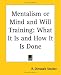Mentalism or Mind and Will Training: What It Is and How It Is Done