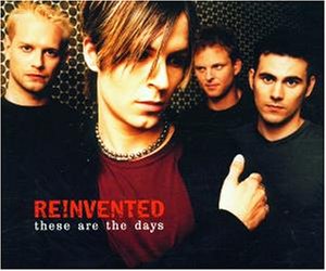 Reinvented - These Are The Days Lyrics - Zortam Music