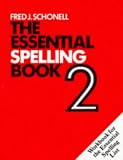 The Essential Spelling Book - 2: Bk. 2 (English skills & practice)