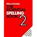 The Essential Spelling Book - 2: Bk. 2 (English skills & practice)