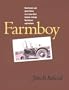 Farmboy: Hard Work and Good Times on a Farm That Helped Change Northeast Agriculture