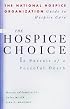 The Hospice Choice : In Pursuit of a Peaceful Death