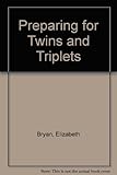 Preparing for twins and triplets