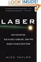 Laser: The Inventor, the Noble Laureate, and the Thirty-Year Patent War