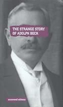 The Strange Story of Adolph Beck (Uncovered Editions)
