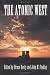 The Atomic West (The Emil and Kathleen Sick Lecture-Book Series in Western History and Biography, 7)
