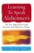 Books : Learning to Speak Alzheimer's: The New Approach to Living Positively with Alzheimer's Disease