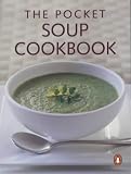 The Pocket Soup Cookbook (Australian Pocket Penguins)