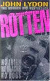 Rotten: No Irish, No Blacks, No Dogs : The Authorized Autobiography Johnny Rotten of the Sex Pistols
