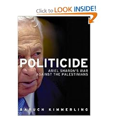 Politicide: Ariel Sharon's War Against the Palestinians