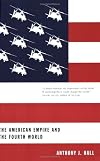 The American Empire And the Fourth World: The Bowl With One Spoon (Mcgill-Queen's Native and Northern Series)