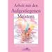 Die Weisse Bruderschaft. Arbeit mit den Aufgestiegenen Meistern