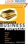 Persuasive Business Proposals: Writing to Win More Customers, Clients, and Contracts