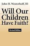 Will Our Children Have Faith?