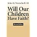 Will Our Children Have Faith?