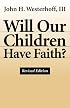 Will Our Children Have Faith?