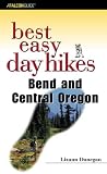 Best Easy Day Hikes Bend and Central Oregon (Best Easy Day Hikes Series)