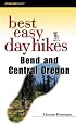 Best Easy Day Hikes Bend and Central Oregon (Best Easy Day Hikes Series)