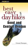 Best Easy Day Hikes Bend and Central Oregon (Best Easy Day Hikes Series)