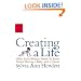 Creating a Life : What Every Woman Needs to Know About Having a Baby and a Career