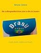 Ein au�ergew�hnliches Jahr in Rio de Janeiro: Favela, Samba, Fu�ball und Frauen