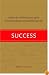 Success: Advice for Achieving Your Goals from Remarkably Accomplished People