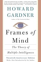 Frames Of Mind: The Theory Of Multiple Intelligences