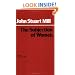 The Subjection of Women (Hackett Classics Series)