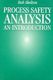 Review Butterworth-Heinemann  / Process Safety Analysis: An Introduction
