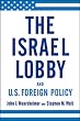 The Israel Lobby and U.S. Foreign Policy