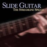 Slide Guitar: The Streamline Special