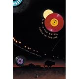 Fire in the Water, Earth in the Air: Legends of West Texas Music (Brad and Michele Moore Roots Music Series)