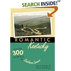 Romantic Kentucky: More Than 300 Things to Do for Southern Lovers (Romantic South, 3) by Leila W. Salisbury and Laura E. Sutton